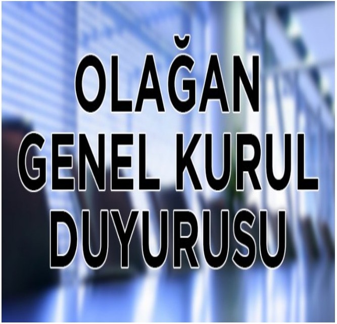 Birliklerimizin Olağan Genel Kurullarına Davet ve  Dikkat Edilmesi Gereken Hususlar